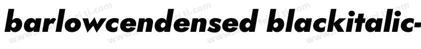barlowcendensed blackitalic字体转换